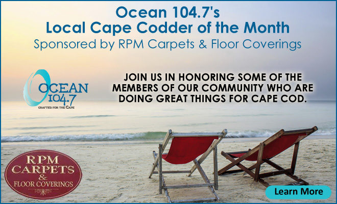 Ocean 104.7’s Cape Codder of the Month