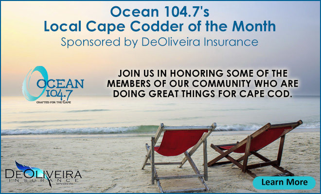 Ocean 104.7’s Cape Codder of the Month Sponsored by DeOliveira Insurance