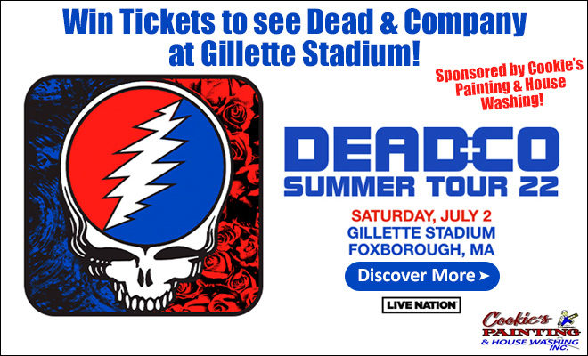 Win Tickets to see Dead & Company at Gillette Stadium, sponsored by Cookie’s Painting & House Washing!