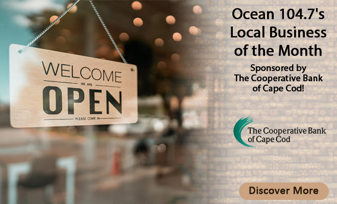 Ocean 104.7’s Local Business of the Month Sponsored by The Cooperative Bank of Cape Cod!
