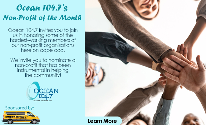 Ocean 104.7’s Non-Profit of the Month Sponsored by Stanley Steemer of Cape Cod
