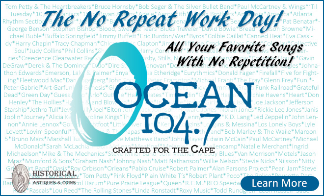 Ocean 104.7 No Repeat Workday Sponsored by Historical Antiques & Coins!