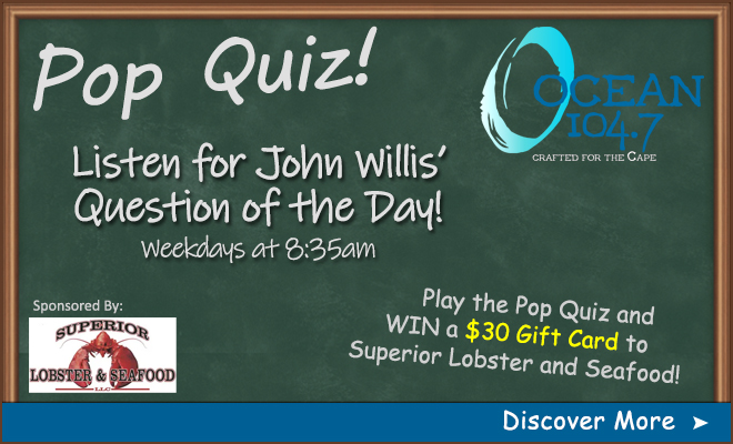 Play the Pop Quiz and WIN a $30 Gift Card to Superior Lobster and Seafood!