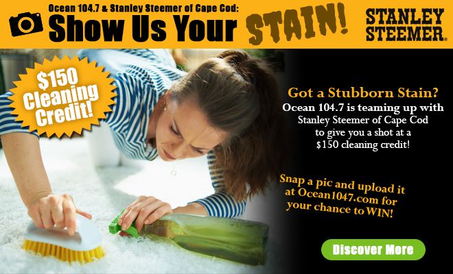 Ocean 104.7 & Stanley Steemer of Cape Cod: Show Us Your Stain!