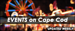 Events on Cape Cod, Nantucket, and Martha's Vineyard